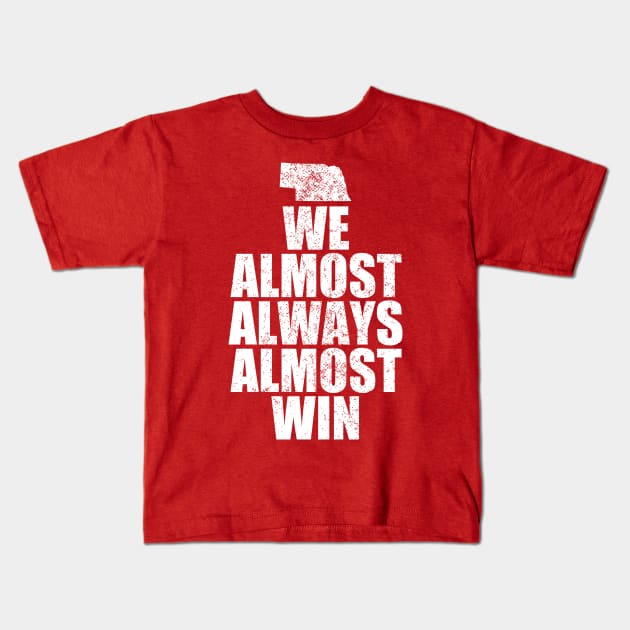 nebraska football - We Almost Always Almost Win - Red Kids T-Shirt by ItuPagi